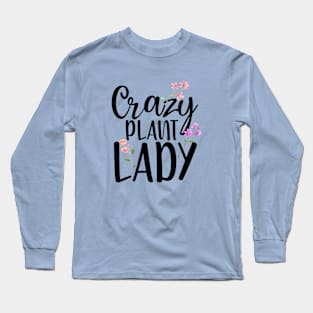 Crazy plant lady Long Sleeve T-Shirt